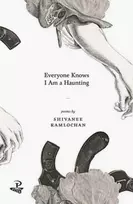 KNYGA Shivanee Ramlochan Everyone Knows I Am a Haunting