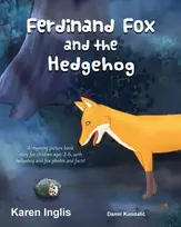 KNYGA Karen Inglis Ferdinand Fox and the Hedgehog