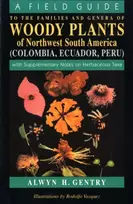 KNYGA Alwyn H. Gentry Field Guide to the Families and Genera of Woody Plants of Northwest South America