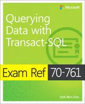 KNYGA Itzik Ben Gan Exam Ref 70-761 Querying Data with Transact-SQL