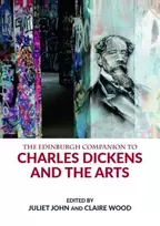 KNYGA Juliet John Edinburgh Companion to Charles Dickens and the Arts