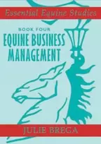 KNYGA Julie Brega Essential Equine Studies: Equine Business Management