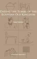KNYGA Joyce Swinton Dating the Tombs of the Egyptian Old Kingdom