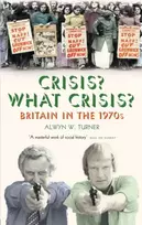KNYGA Alwyn W Turner Crisis? What Crisis?