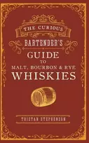 KNYGA Tristan Stephenson Curious Bartender’s Guide to Malt, Bourbon & Rye Whiskies
