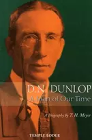 KNYGA T H Meyer D. N. Dunlop, a Man of Our Time