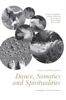 KNYGA Amanda (The Centre for Bio-Somatic Dance Movement Therapy and Coventry University, C-dare, UK) Williamson Dance, Somatics and Spiritualities