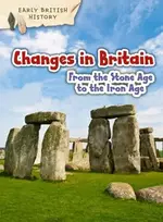 KNYGA Claire Throp Changes in Britain from the Stone Age to the Iron Age