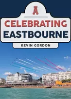 KNYGA Kevin Gordon Celebrating Eastbourne