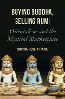 KNYGA Sophia Rose Arjana Buying Buddha, Selling Rumi