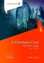 KNYGA Emma Larard A Christmas Carol: Revision Guide for GCSE