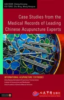 KNYGA Bing Zhu Case Studies from the Medical Records of Leading Chinese Acupuncture Experts