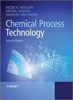KNYGA Jacob A Moulijn Chemical Process Technology
