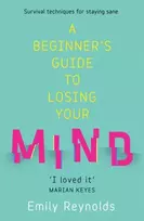 KNYGA Emily Reynolds Beginner's Guide to Losing Your Mind