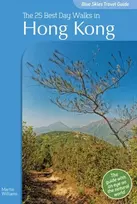 KNYGA Martin Williams Mėlyna Skies Guide: The 25 Best Day Walks in Hong Kong