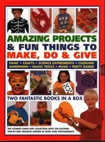 KNYGA Baxter Nicola Amazing Projects & Fun Things to Make, Do, Play & Give