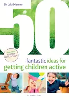 KNYGA Lala Manners 50 Fantastic Ideas for Getting Children Active