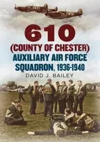 KNYGA David J Bailey 610 (County of Chester) Auxiliary Air Force Squadron, 1936-1940
