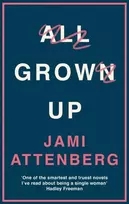 KNYGA Jami Attenberg All Grown Up