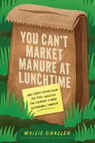 KNYGA Maisie Ganzler You Can't Market Manure at Lunchtime