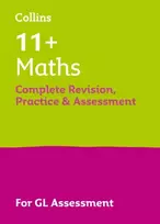 KNYGA Collins Collins 11 11+ Maths Complete Revision, Practice & Assessment for GL