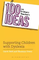 KNYGA Shannon Green 100 Ideas for Primary Teachers: Supporting Children with Dyslexia