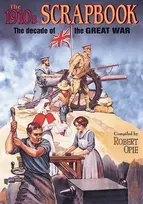 KNYGA Robert Opie 1910s Scrapbook: the Decade of the Great War