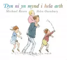 KNYGA Michael Rosen Dyn Ni yn Mynd i Hela Arth