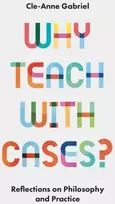 KNYGA Cle Anne Gabriel Why Teach with Cases?