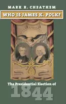 KNYGA Mark R Cheathem Who Is James K. Polk?