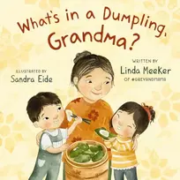 KNYGA Linda Meeker What's in a Dumpling, Grandma?