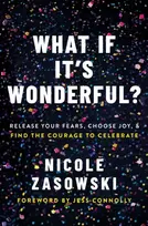 KNYGA Nicole Zasowski What If It's Wonderful?