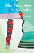 KNYGA Matt Morton What Passes Here for Mountains
