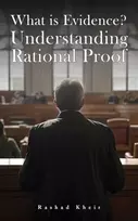 KNYGA Rashad Kheir What is Evidence? Understanding Rational Proof