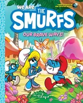 KNYGA Peyo We Are the Smurfs: Our Brave Ways! (We Are the Smurfs Book 4)