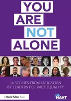 KNYGA Naht You Are Not Alone: 14 Stories from Education by Leaders for Race Equality