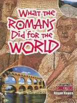 KNYGA Alison Hawes What the Romans Did for the World