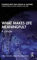 KNYGA Thaddeus Metz What Makes Life Meaningful?
