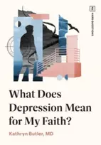 KNYGA Kathryn Butler What Does Depression Mean for My Faith?