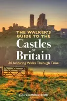 KNYGA Julia Goodfellow Smith Walker’s Guide to the Castles of Britain