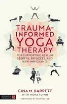 KNYGA Gina Barrett Trauma-informed Yoga Therapy for Supporting Asylum Seekers, Refugees, and New Immigrants