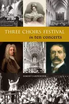 KNYGA Simon Carpenter Three Choirs Festival in ten concerts