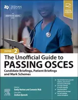 KNYGA Emily Hotton Unofficial Guide to Passing OSCEs: Candidate Briefings, Patient Briefings and Mark Schemes