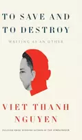 KNYGA Viet Thanh Nguyen To Save and to Destroy