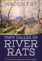 KNYGA Macon Fry They Called Us River Rats