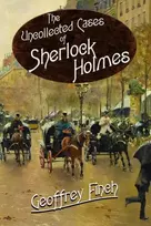 KNYGA Geoff Finch The Uncollected Cases of Sherlock Holmes