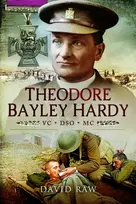 KNYGA John David Raw Theodore Bayley Hardy VC DSO MC