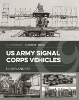 KNYGA Didier Andres U.S. Army Signal Corps Vehicles 1941-45