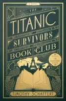 KNYGA Timothy Schaffert Titanic Survivors Book Club (MR EXP)
