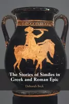 KNYGA Deborah Beck Stories of Similes in Greek and Roman Epic
